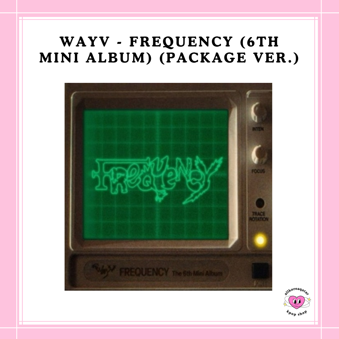 [PREORDER] WAYV - FREQUENCY (6TH MINI ALBUM) (PACKAGE VER.)