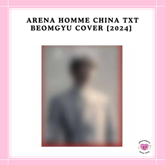 [PREORDER] ARENA HOMME CHINA TXT BEOMGYU COVER [2024]