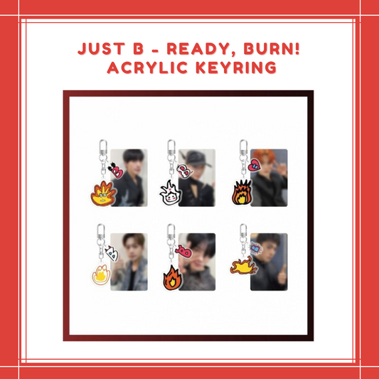 [PREORDER] JUST B - READY, BURN! ACRYLIC KEYRING