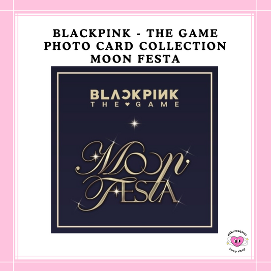 [PREORDER] BLACKPINK - THE GAME PHOTO CARD COLLECTION MOON FESTA