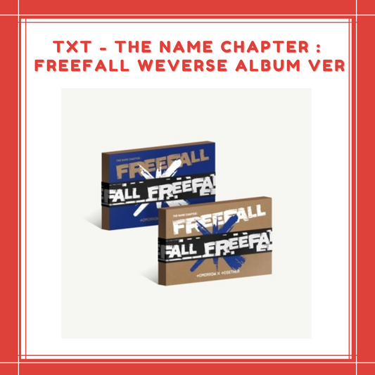 [PREORDER] TOMORROW X TOGETHER (TXT) - THE NAME CHAPTER : FREEFALL WEVERSE ALBUM VER