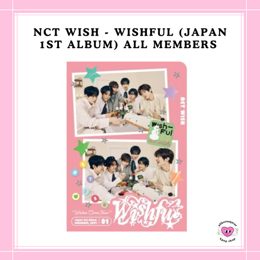 [PREORDER] NCT WISH - WISHFUL (JAPAN 1ST ALBUM) ALL MEMBERS