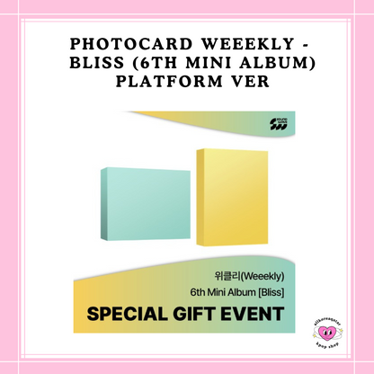 [PREORDER] PHOTOCARD WEEEKLY - BLISS (6TH MINI ALBUM)