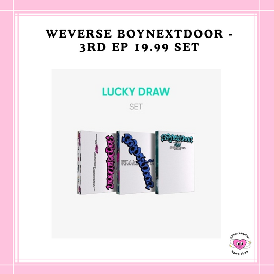 [PREORDER] WEVERSE BOYNEXTDOOR - 3RD EP 19.99 SET