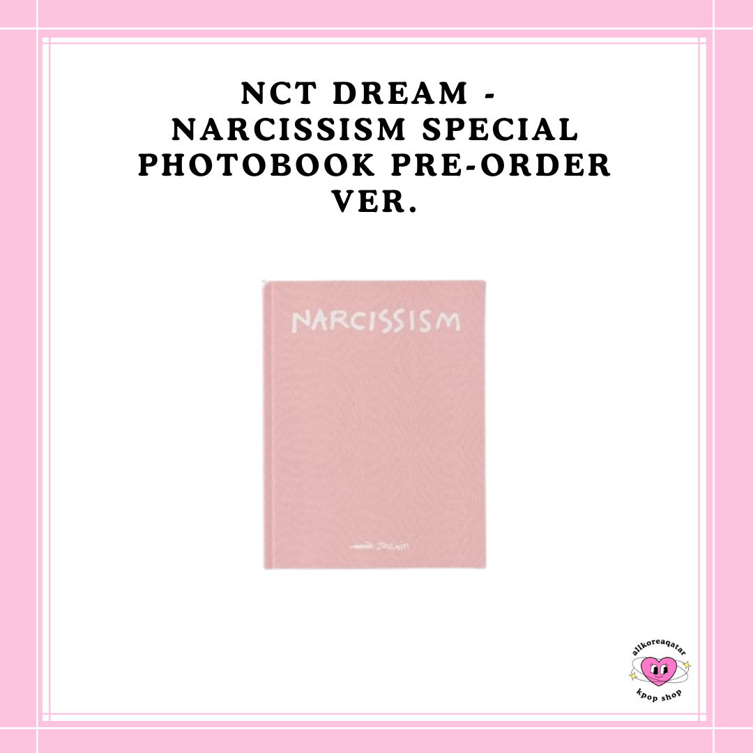 [PREORDER] NCT DREAM - NARCISSISM SPECIAL PHOTOBOOK PRE-ORDER VER.