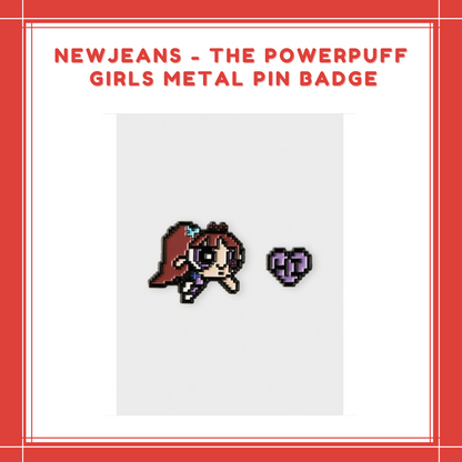 [PREORDER] NEWJEANS - THE POWERPUFF GIRLS METAL PIN BADGE