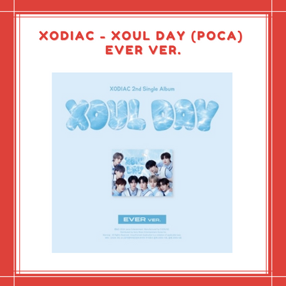 [PREORDER] XODIAC - XOUL DAY (POCA) EVER VER.