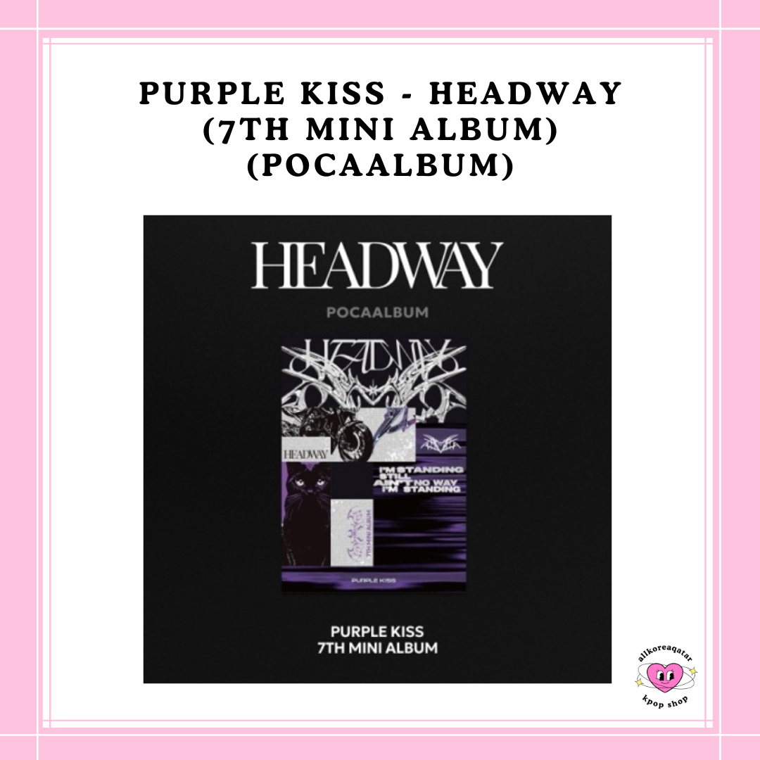 [PREORDER] PURPLE KISS - HEADWAY (7TH MINI ALBUM) (POCAALBUM)