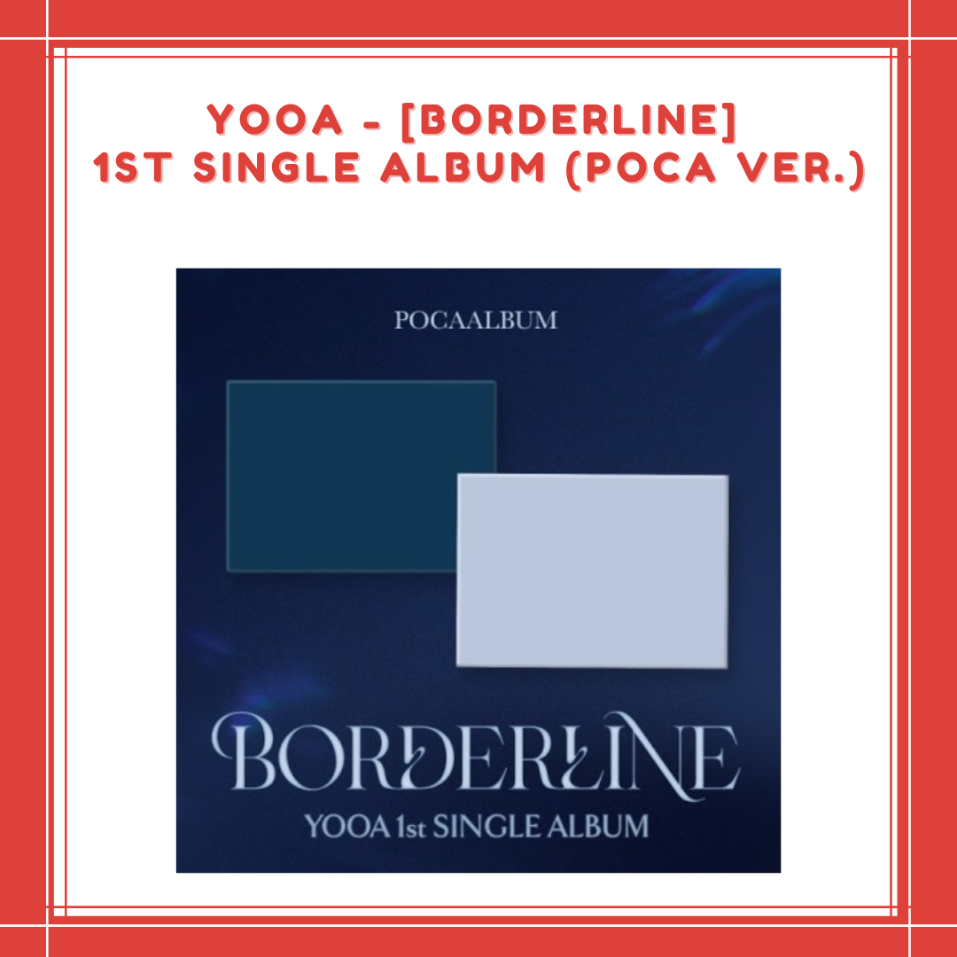 [PREORDER] YOOA - [BORDERLINE] (1ST SINGLE ALBUM) (POCA VER.)