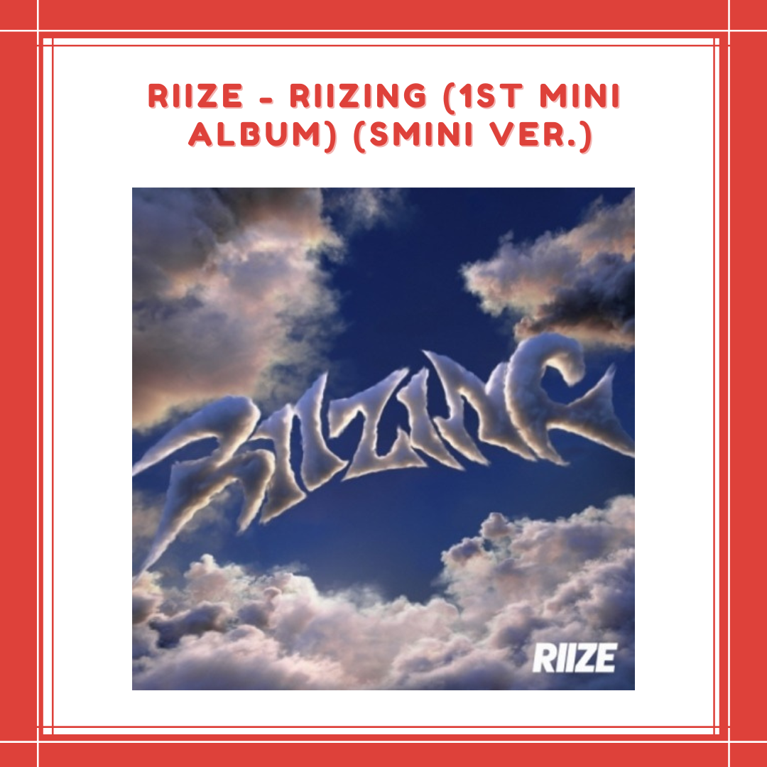 [PREORDER] RIIZE - RIIZING (1ST MINI ALBUM) (SMINI VER.)