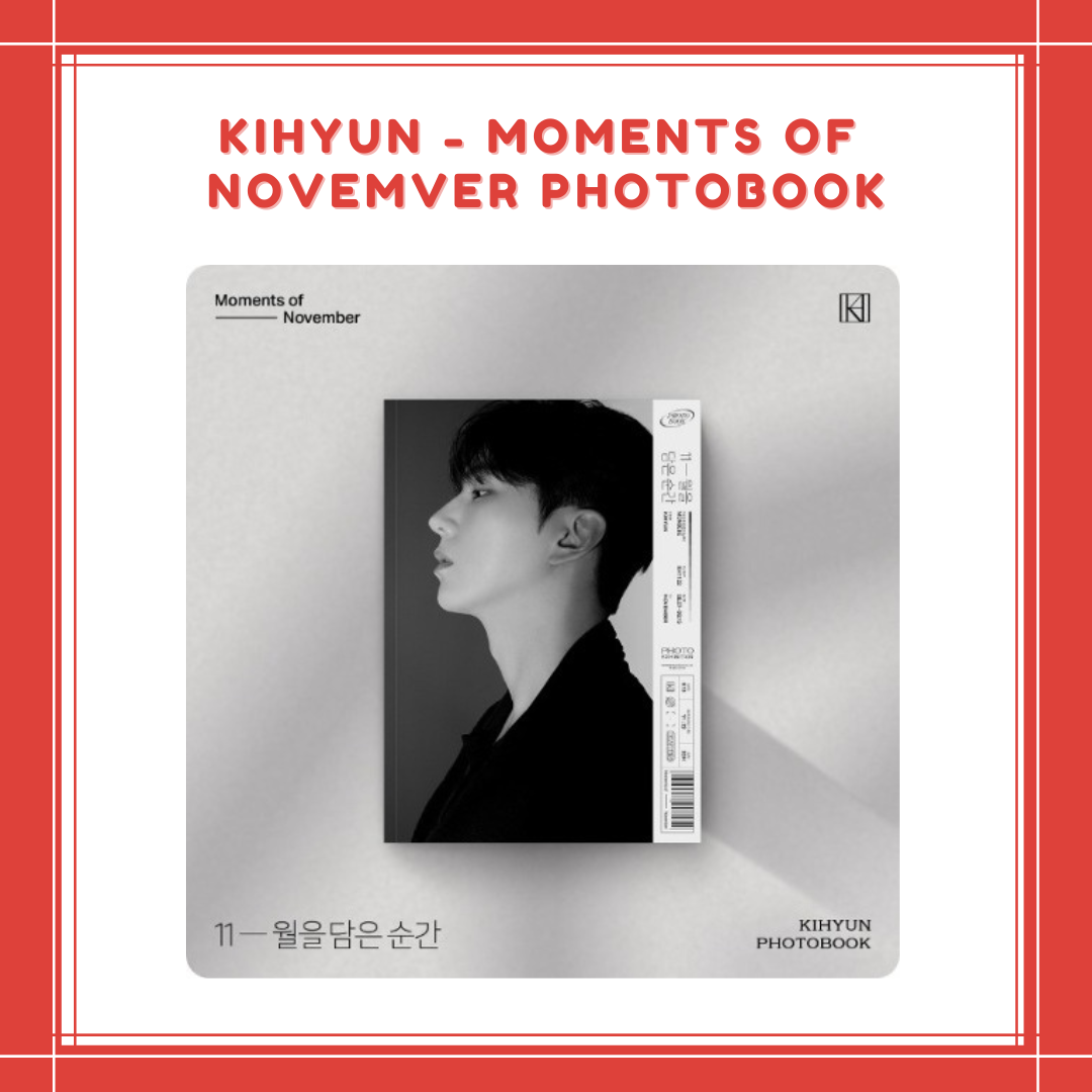[PREORDER] KIHYUN - MOMENTS OF NOVEMVER PHOTOBOOK