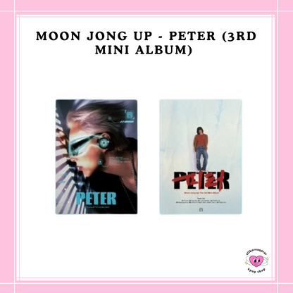 [PREORDER] MOON JONG UP - PETER (3RD MINI ALBUM)