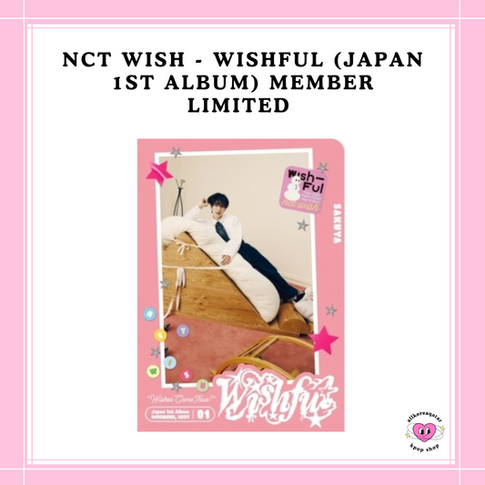 [PREORDER] NCT WISH - WISHFUL (JAPAN 1ST ALBUM) MEMBER LIMITED