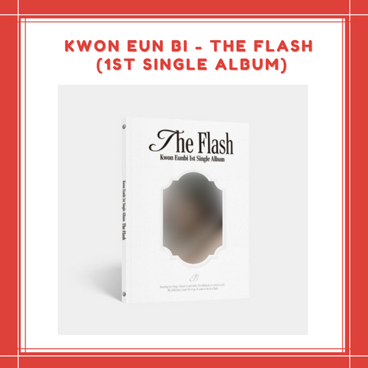 [PREORDER] KWON EUN BI - THE FLASH (1ST SINGLE ALBUM)