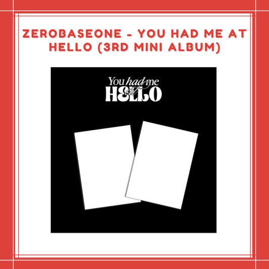 [PREORDER] ZEROBASEONE - YOU HAD ME AT HELLO (3RD MINI ALBUM)