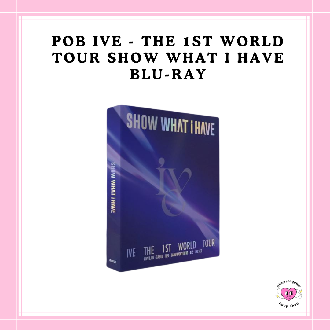 [PREORDER] POB IVE - THE 1ST WORLD TOUR SHOW WHAT I HAVE BLU-RAY