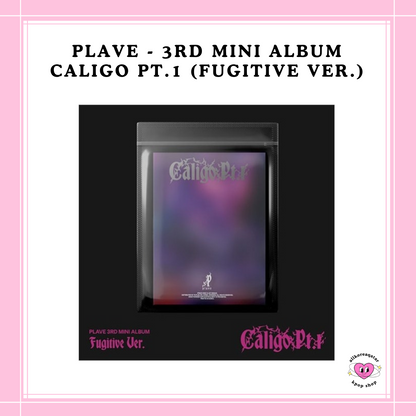 [PREORDER] PLAVE - 3RD MINI ALBUM CALIGO PT.1 (FUGITIVE VER.)