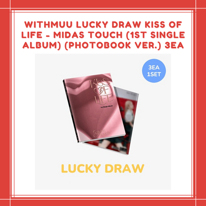 [PREORDER] WITHMUU LUCKY DRAW KISS OF LIFE - MIDAS TOUCH (1ST SINGLE ALBUM) (PHOTOBOOK VER.) 3EA