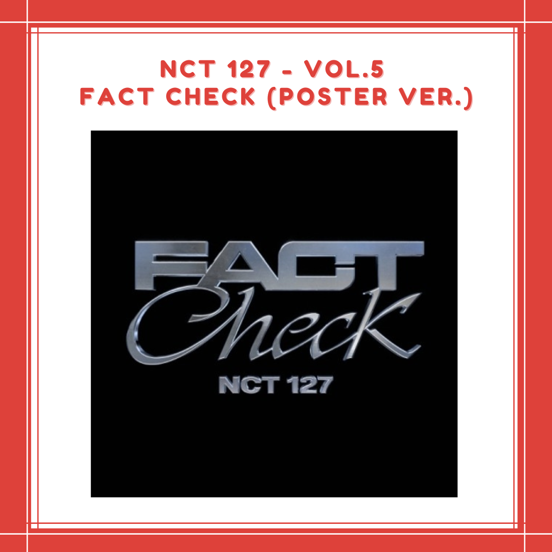 [PREORDER] NCT 127 - VOL.5 FACT CHECK (POSTER VER.)