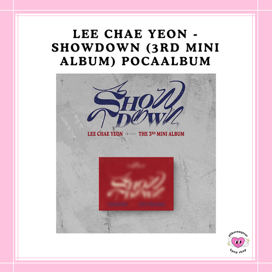 [PREORDER] LEE CHAE YEON - SHOWDOWN (3RD MINI ALBUM) POCAALBUM