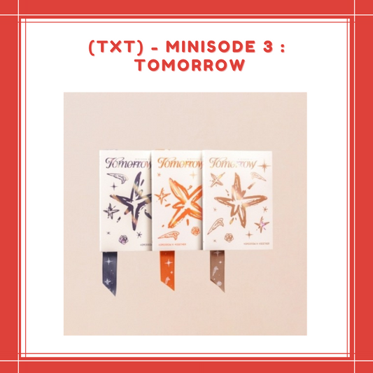 [PREORDER] TOMORROW X TOGETHER (TXT) - MINISODE 3 : TOMORROW