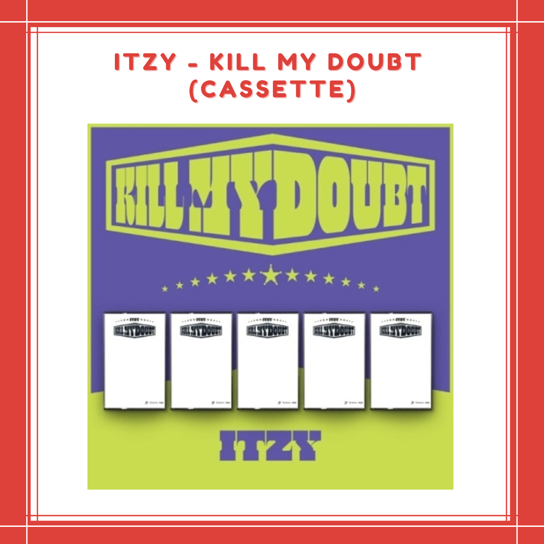 [PREORDER] ITZY - KILL MY DOUBT (CASSETTE)