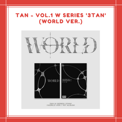 [PREORDER] TAN - VOL.1 W SERIES '3TAN'(WORLD VER.)