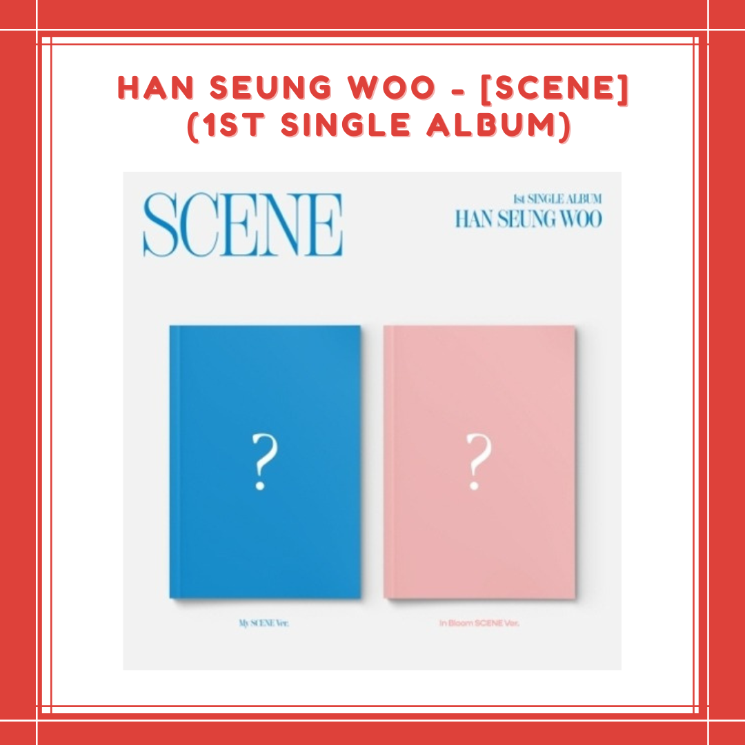 [PREORDER] HAN SEUNG WOO - SCENE (1ST SINGLE ALBUM)