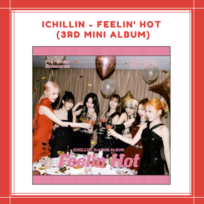 [PREORDER] ICHILLIN - FEELIN' HOT (3RD MINI ALBUM)