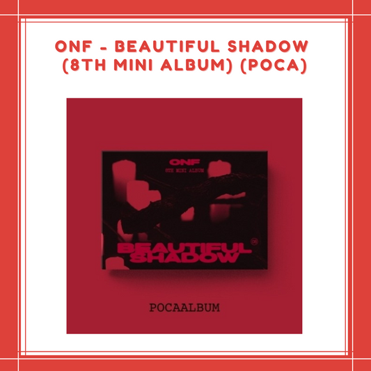 [PREORDER] ONF - BEAUTIFUL SHADOW (8TH MINI ALBUM) (POCA)