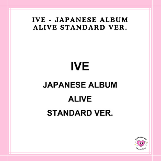 [PREORDER] IVE - JAPANESE ALBUM ALIVE STANDARD VER.