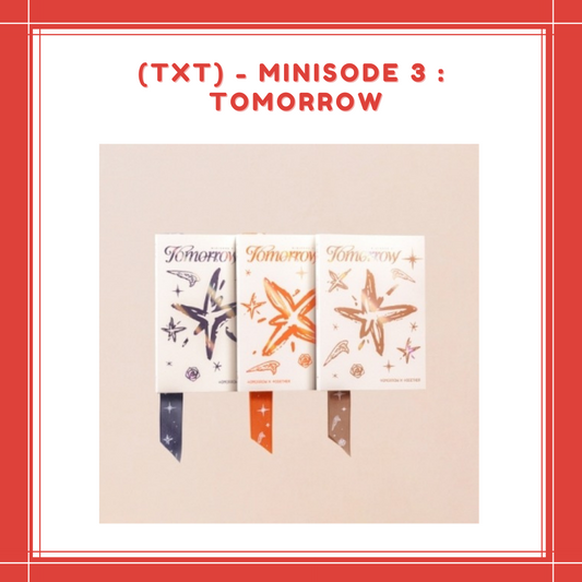 [ON HAND] TOMORROW X TOGETHER (TXT) - MINISODE 3 : TOMORROW