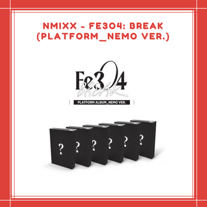 [PREORDER] NMIXX - Fe3O4: BREAK (PLATFORM_NEMO VER.)