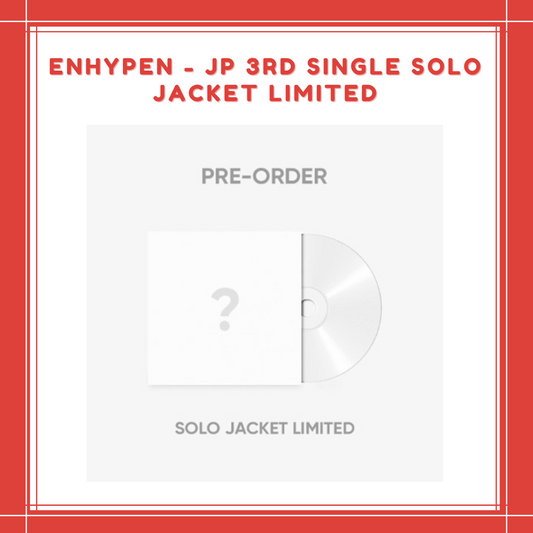 [PREORDER] ENHYPEN - JP 3RD SINGLE SOLO JACKET LIMITED