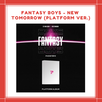 [PREORDER] FANTASY BOYS - NEW TOMORROW (PLATFORM VER.)