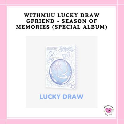 [PREORDER] WITHMUU LUCKY DRAW GFRIEND - SEASON OF MEMORIES (SPECIAL ALBUM)