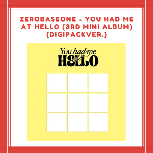 [PREORDER] ZEROBASEONE - YOU HAD ME AT HELLO (3RD MINI ALBUM) (DIGIPACK VER.)