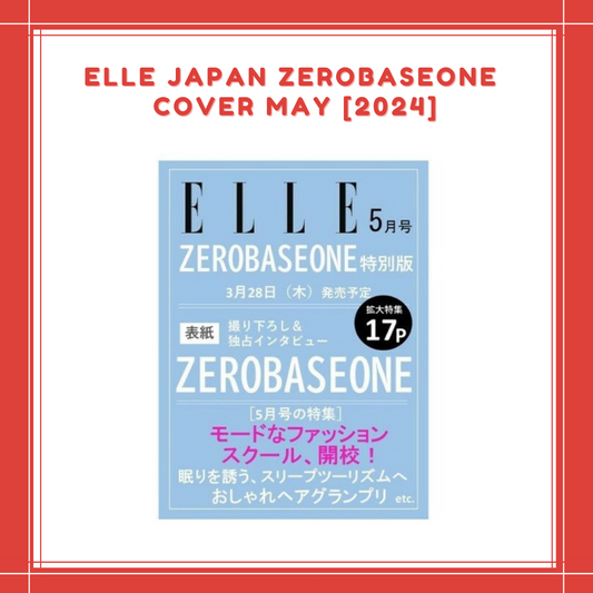 [PREORDER] ELLE JAPAN ZEROBASEONE COVER MAY [2024]