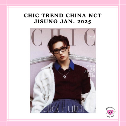 [PREORDER] CHIC TREND CHINA NCT JISUNG JAN. 2025