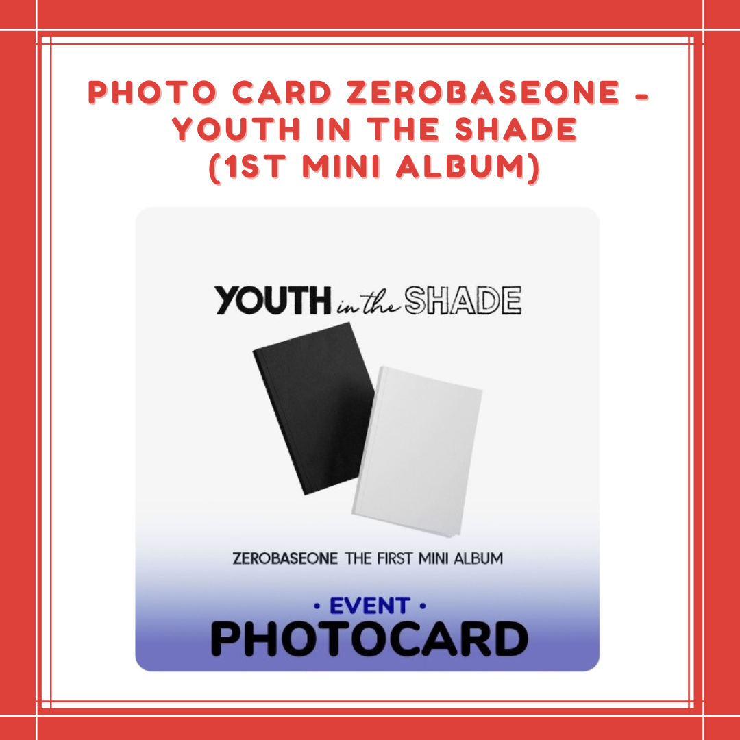 [PREORDER] PHOTO CARD ZEROBASEONE - YOUTH IN THE SHADE (1ST MINI ALBUM)