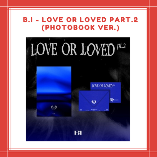 [PREORDER] B.I - LOVE OR LOVED PART.2 (PHOTOBOOK VER.)