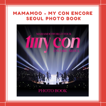 PREORDER] MAMAMOO - MY CON ENCORE SEOUL PHOTO BOOK – All Korea Qatar