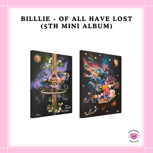 [PREORDER] BILLLIE - OF ALL HAVE LOST (5TH MINI ALBUM)