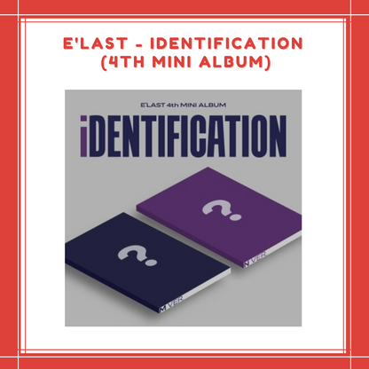 [PREORDER] E'LAST - IDENTIFICATION (4TH MINI ALBUM)