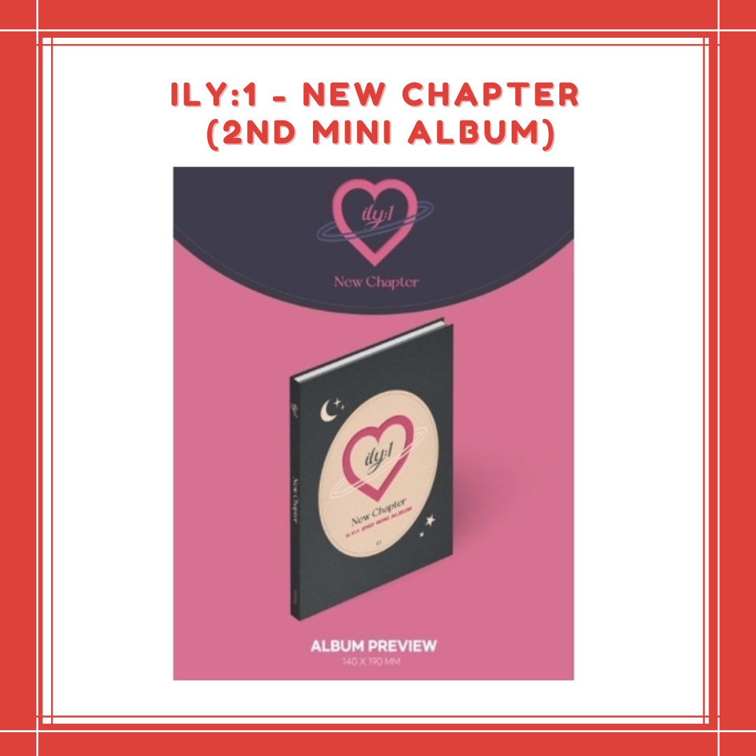 [PREORDER] ILY:1 - NEW CHAPTER (2ND MINI ALBUM)