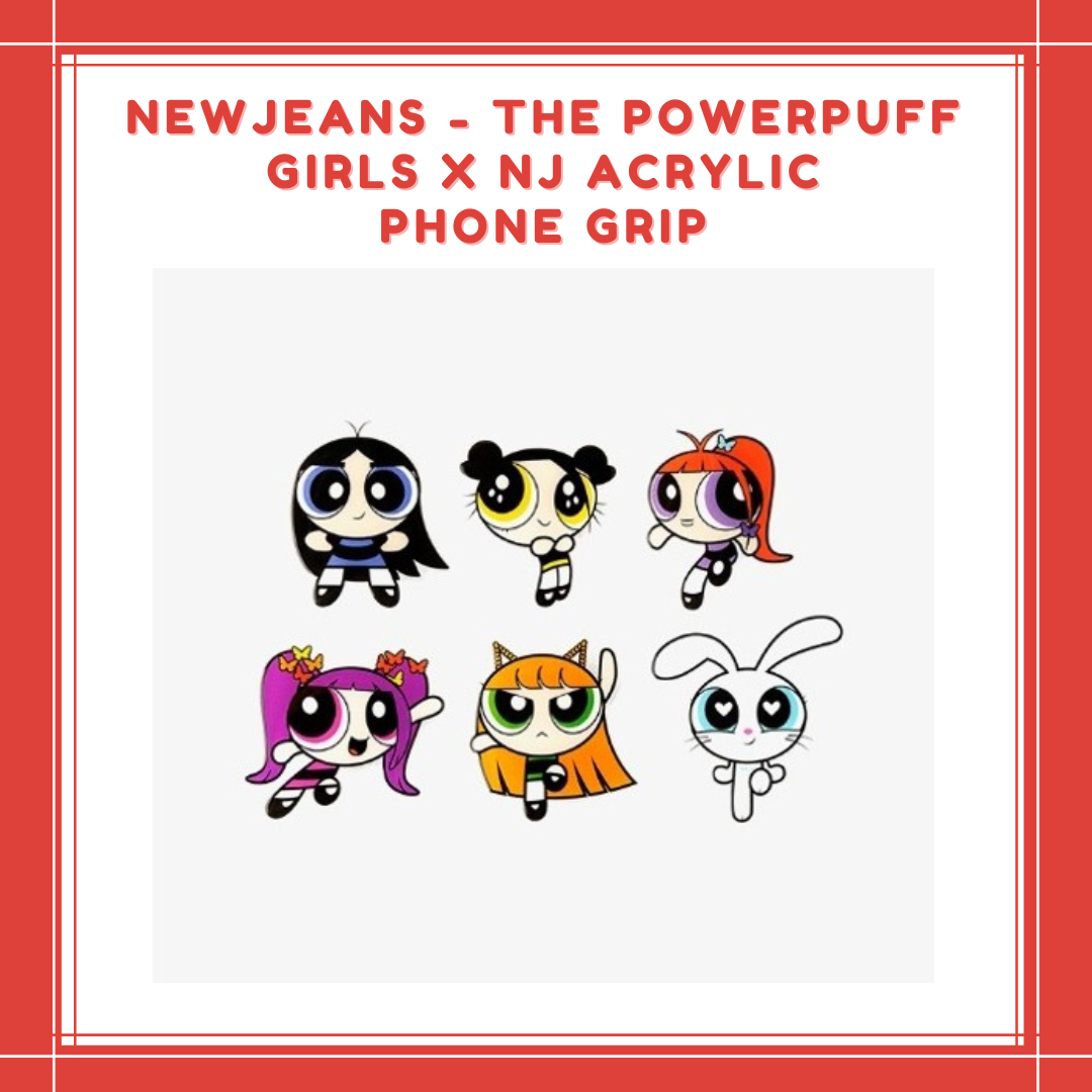 [PREORDER] NEWJEANS - THE POWERPUFF GIRLS x NJ ACRYLIC PHONE GRIP