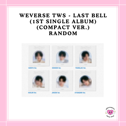 [PREORDER] WEVERSE TWS - LAST BELL (1ST SINGLE ALBUM) (COMPACT VER.) RANDOM