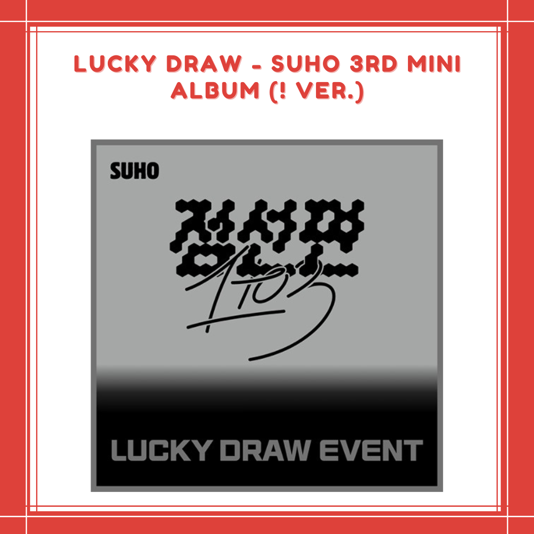 [PREORDER] LUCKY DRAW SUHO - 3RD MINI ALBUM (! VER.)