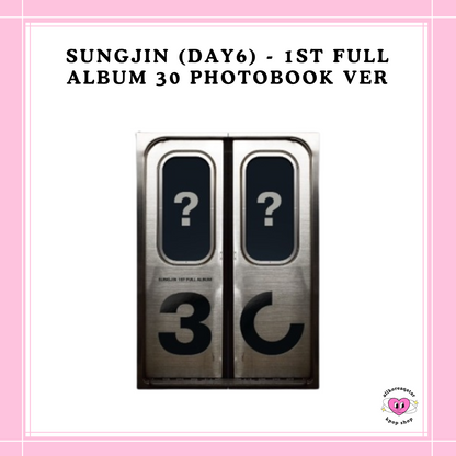 [PREORDER] SUNGJIN (DAY6) - 1ST FULL ALBUM 30 PHOTOBOOK VER