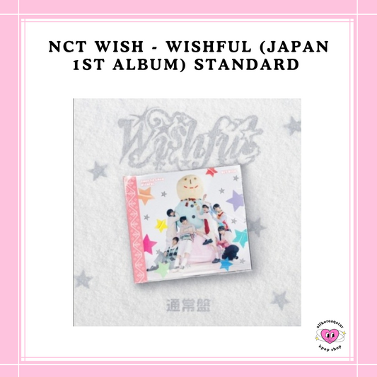 [PREORDER] NCT WISH - WISHFUL (JAPAN 1ST ALBUM) STANDARD